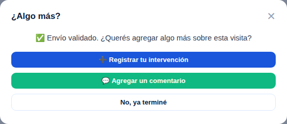 Modal "¿Algo más?" después de validar, con los botones Registrar tu intervención, Agregar un comentario, y No ya terminé.